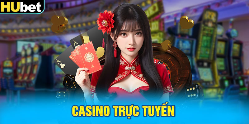 Casino trực tuyến 