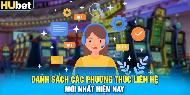 Danh sách các phương thức liên hệ mới nhất hiện nay