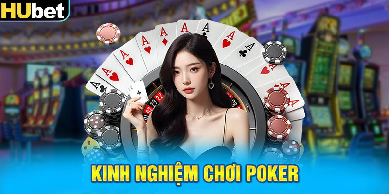 Kinh nghiệm chơi Poker