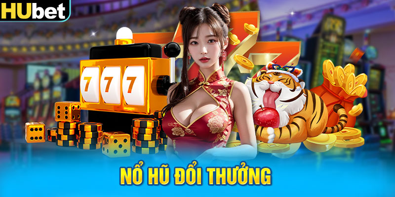 Nổ hũ đổi thưởng 