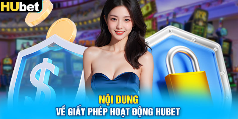 Nội dung về giấy phép hoạt động HUBET