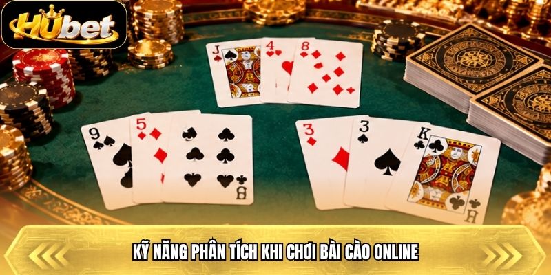 Kỹ năng phân tích khi chơi bài cào online